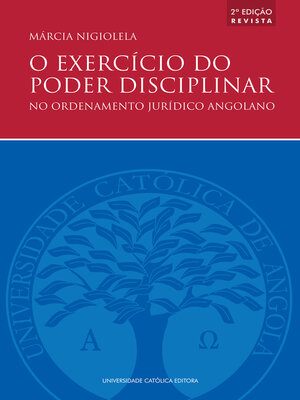 cover image of O EXERCÍCIO DO PODER DISCIPLINAR NO ORDENAMENTO JURÍDICO ANGOLANO